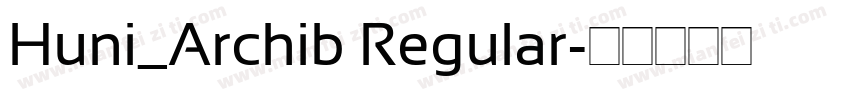 Huni_Archib Regular字体转换